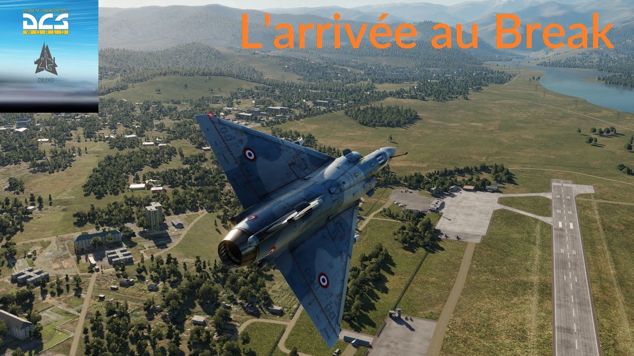 DCS - Dilixo - Mirage 2000C L'arrivée au Break
