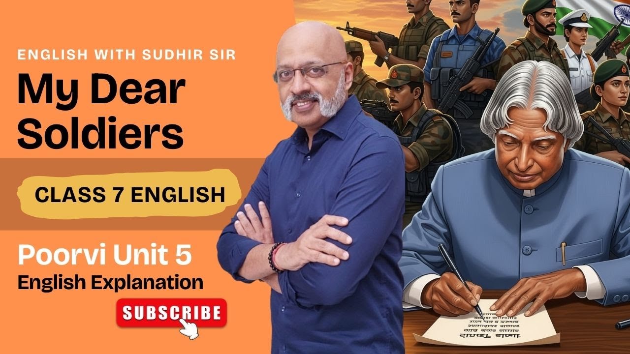 My Dear Soldiers (English Explanation) - Class 7 English Poorvi NCERT Unit 5 #kvs #nvs #cbseclass7