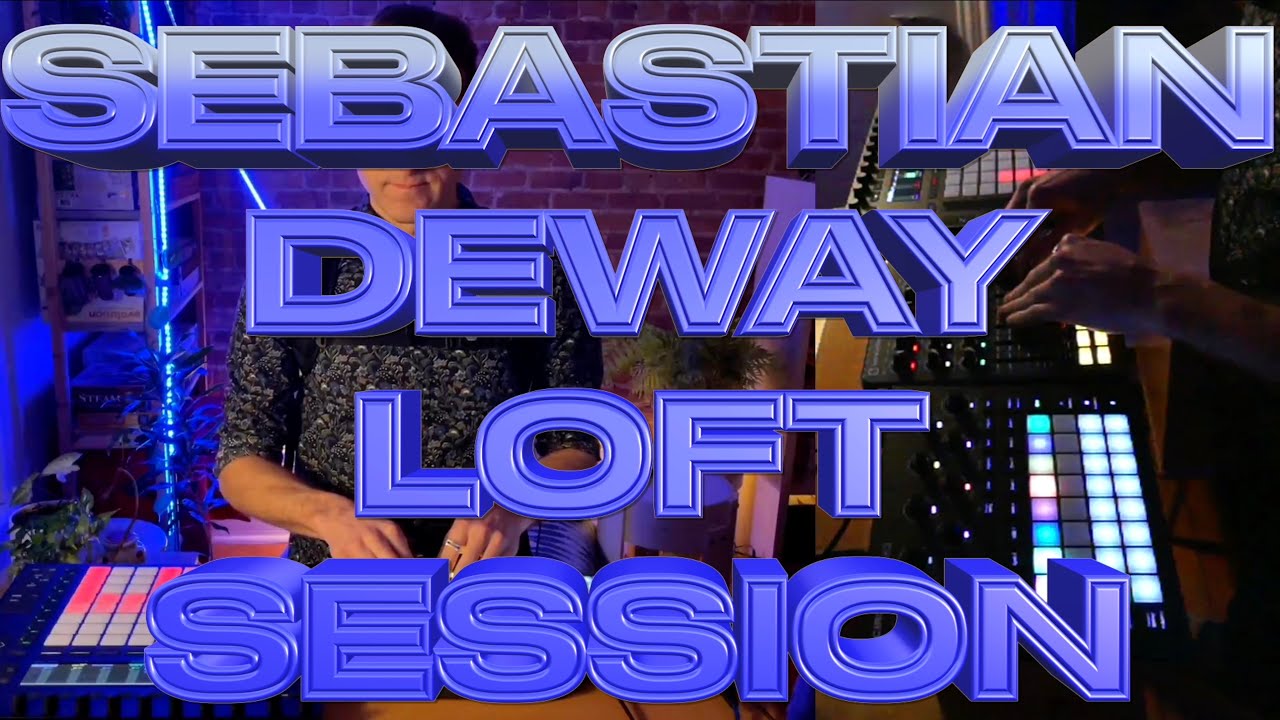 Sebastian DeWay - Loft Session- 2022-03-04