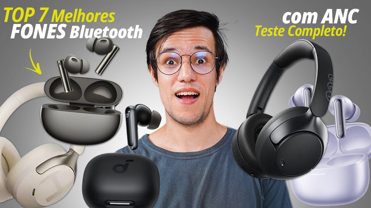 Top 7 Melhores FONES Bluetooth com Cancelamento de Ru&iacute;do (ANC) 2025 - Teste Completo! BOM e BARATO