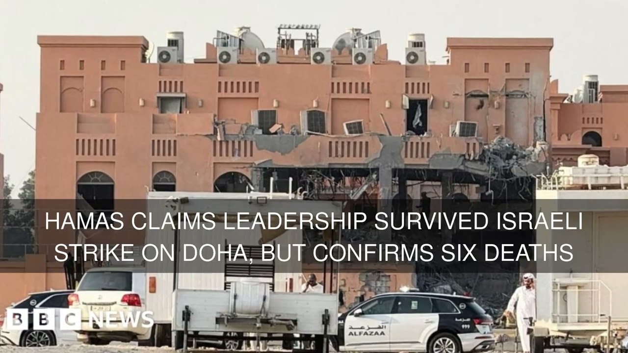 Hamas claims leadership survived Israeli strike on Doha but confirms six deaths