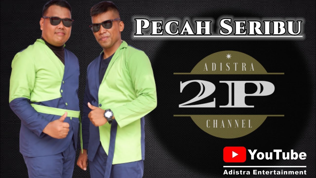 Pecah Seribu || 2P ||