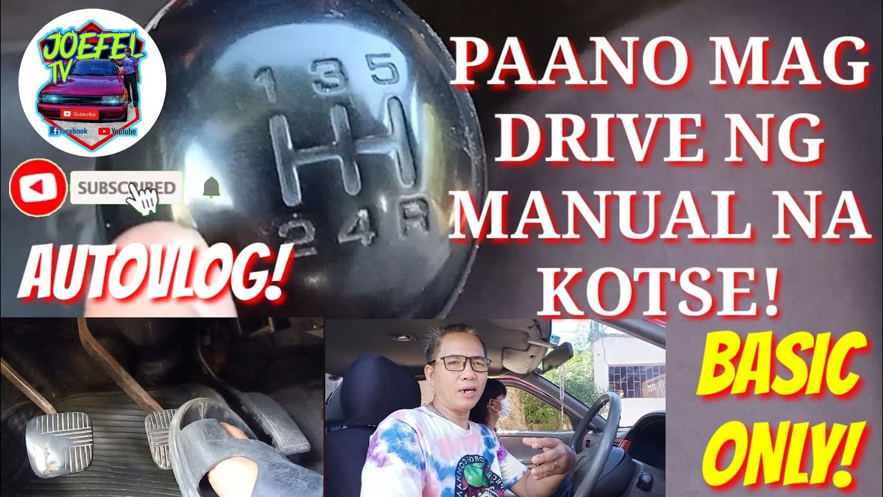 PAANO MAG DRIVE NG MANUAL NA KOTSE! BASIC ONLY! (@Joefel tv)