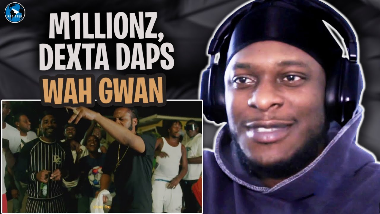 M1llionz x Dexta Daps - Wah Gwan | #RAGTALKTV REACTION