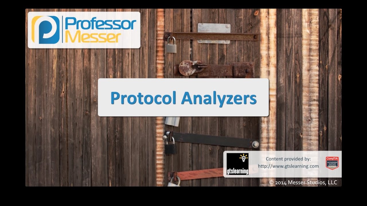 Protocol Analyzers - CompTIA Security+ SY0-401: 1.1