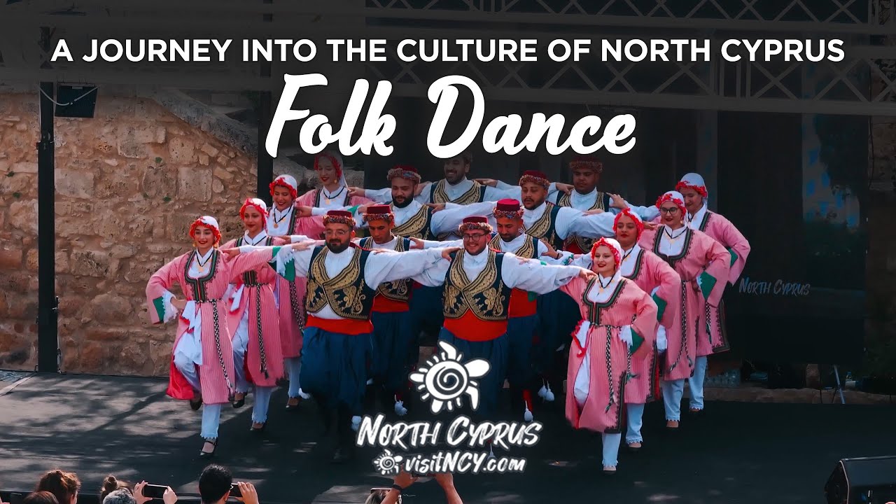 A Journey into the Culture of North Cyprus through the Folk Dances!
