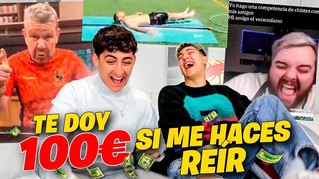 TE REGALO 100€ SI ME HACES REÍR *me voy a quedar pobre...*