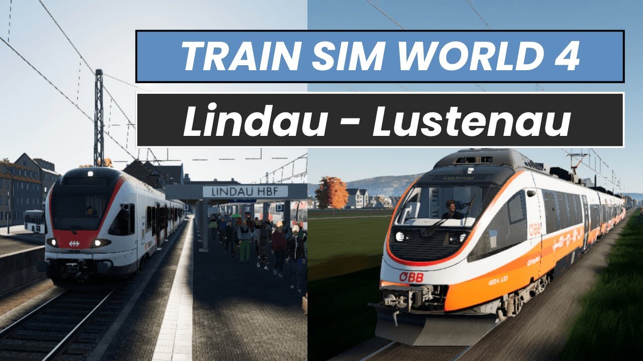 Train Sim World 4 | Lindau - Lustenau | SBB RABe 523 & ÖBB 4024