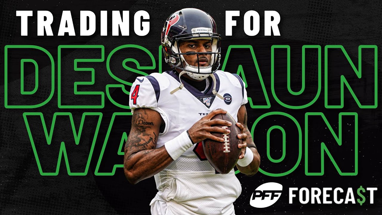 Trading for Deshaun Watson: Possible Destinations | PFF