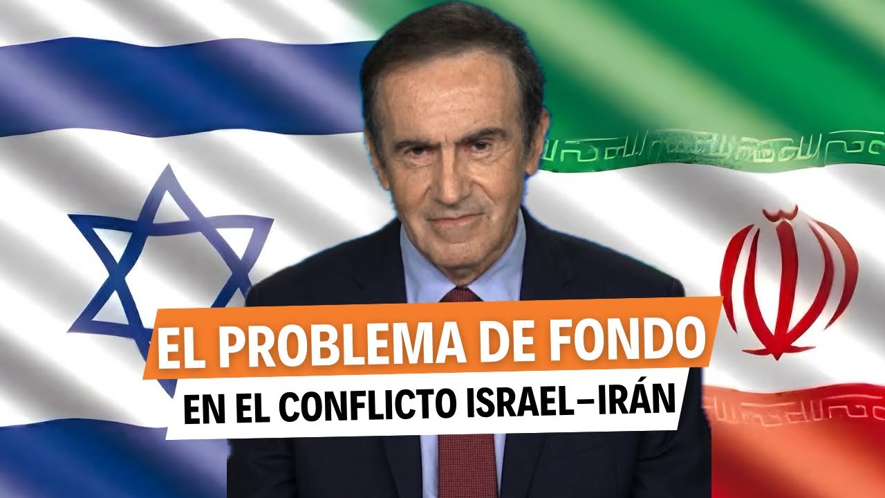 MI OPINIÓN: EL PROBLEMA DE FONDO EN EL CONFLICTO ISRAEL - IRÁN