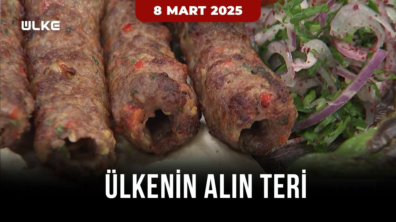 Ülkenin Alın Teri | 8 Mart 2025