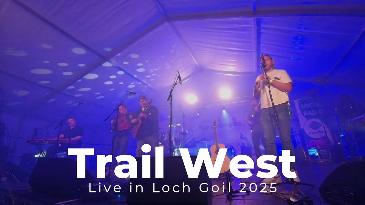 Trail West - Live in Loch Goil 2025