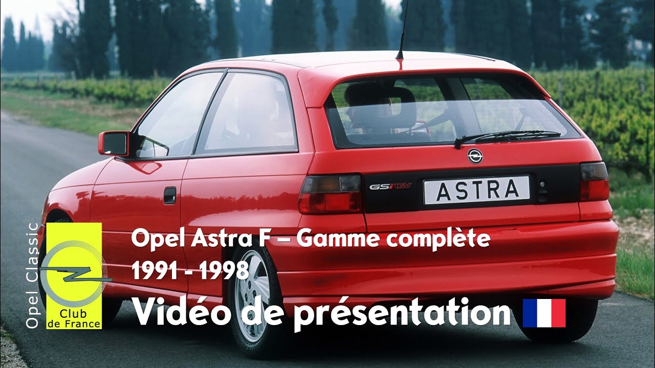 Opel Astra fidèlement vôtre ! Présentation de la gamme des années 90