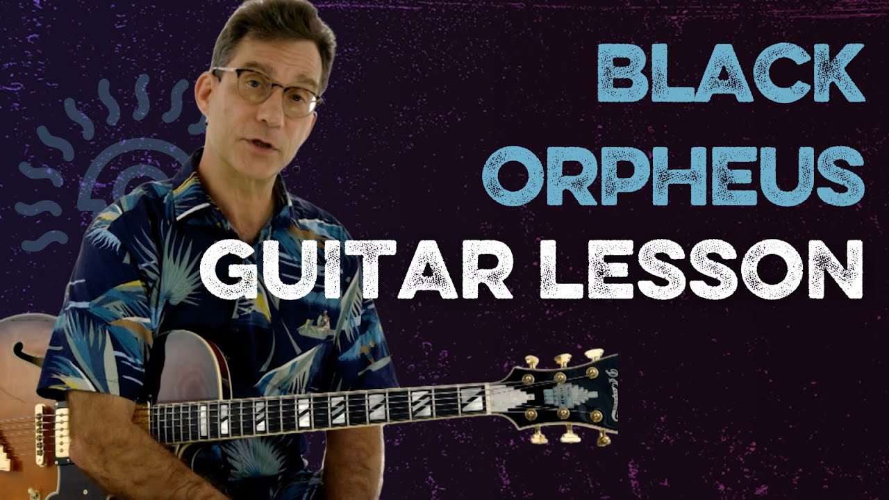 How to Play 'Black Orpheus' Ft. Frank Vignola | TrueFire Song Lesson