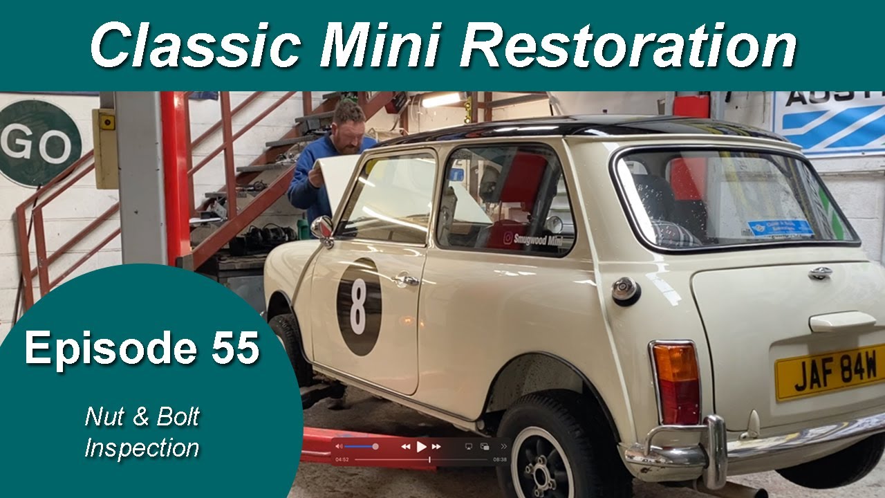 Classic Mini Restoration Episode 55  - Nut and Bolt Inspection