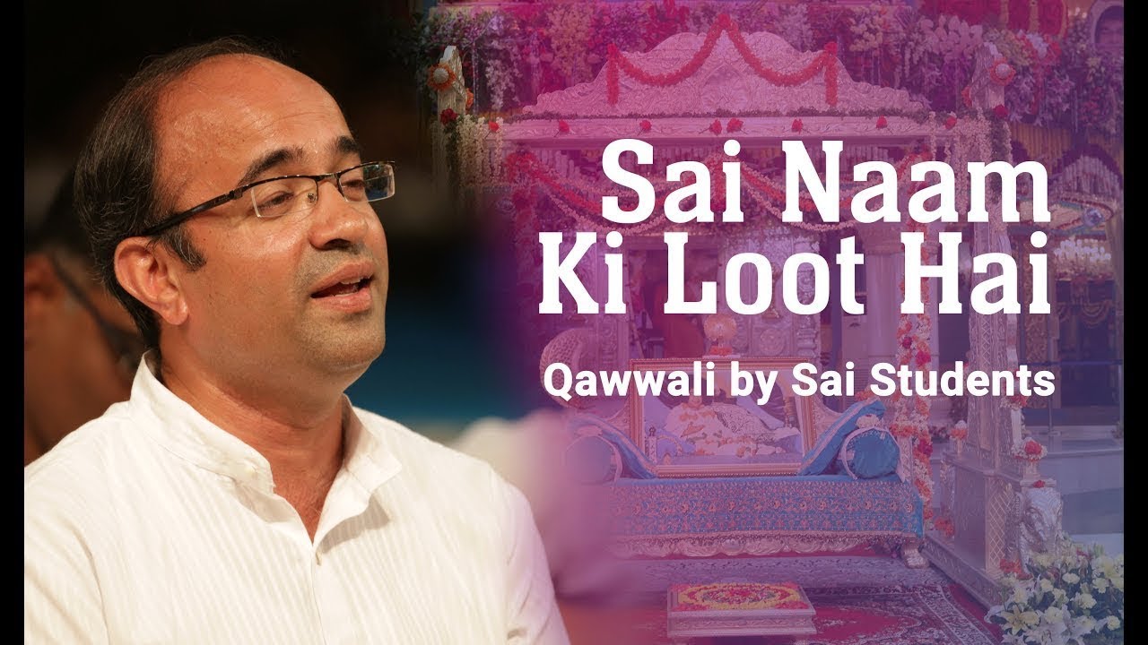 Sai Naam Ki Loot Hai Loot Sake to Loot | Qawwali by Sai Students | Sri Sathya Sai Baba Birthday