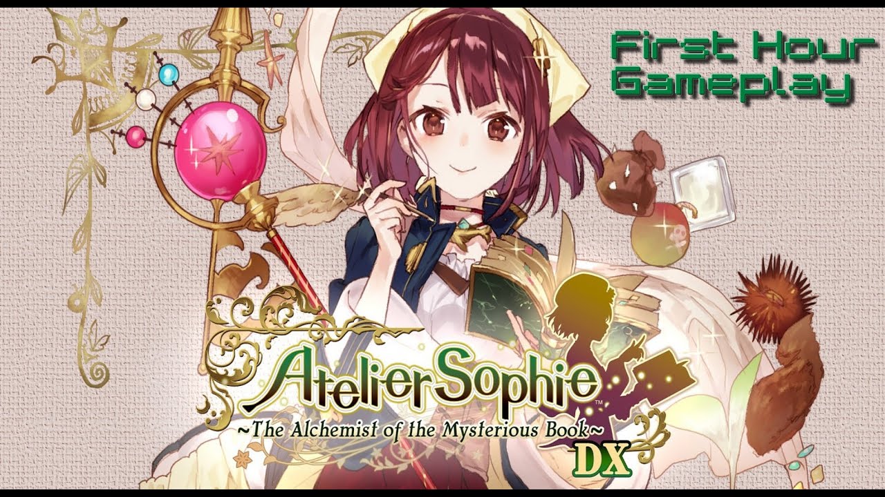 Atelier Sophie: The Alchemist of the Mysterious Book DX(Switch) - First Hour Gameplay