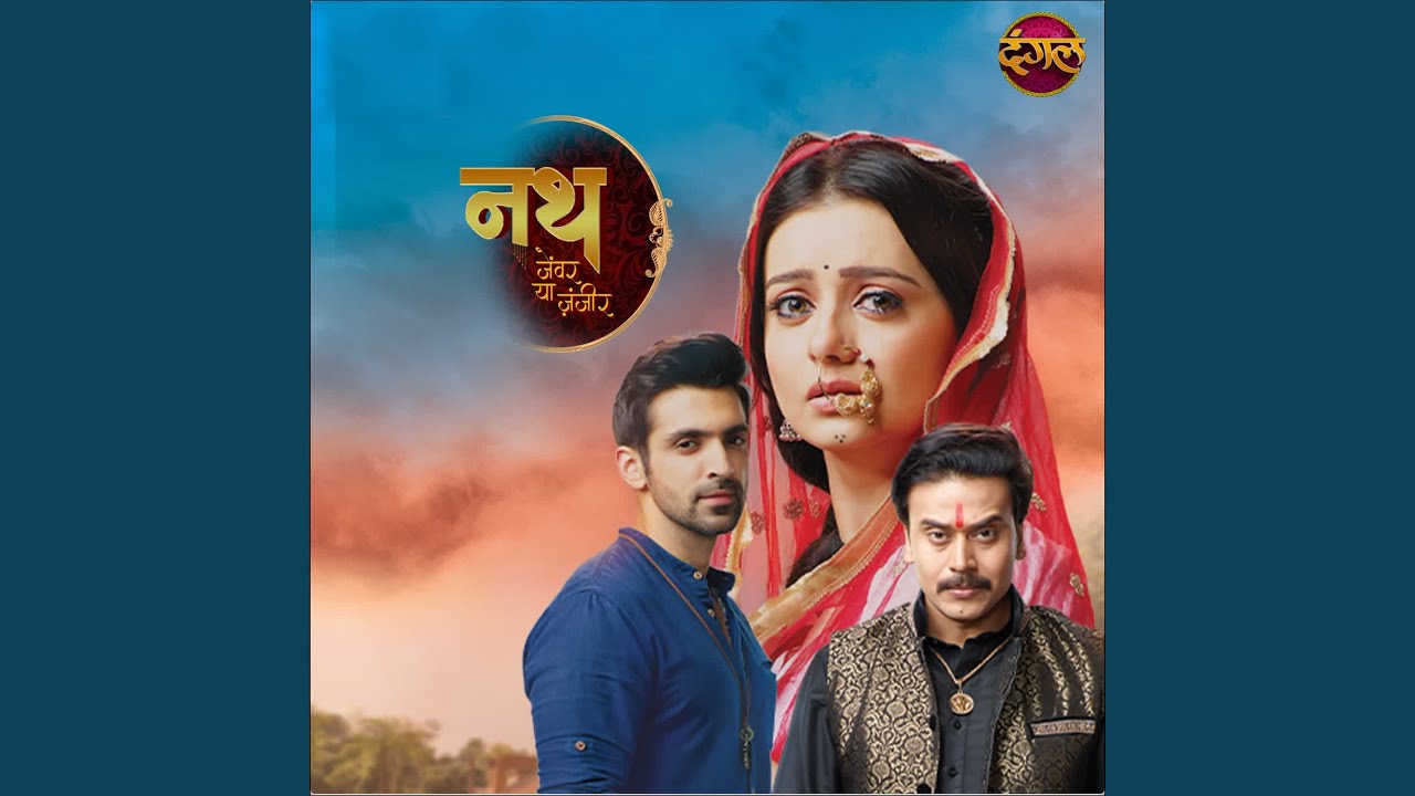 Nath Zewar Ya Zanjeer Title Song