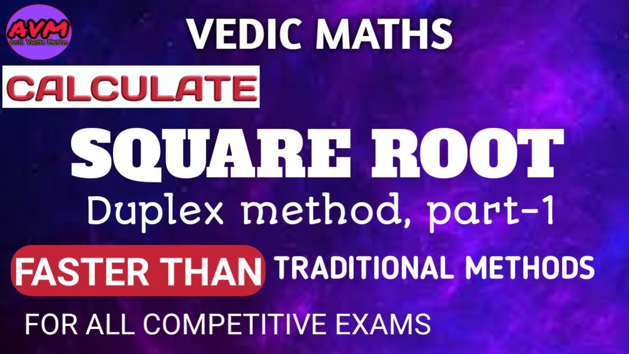 SQUARE ROOT using DUPLEX RULE, Part-1