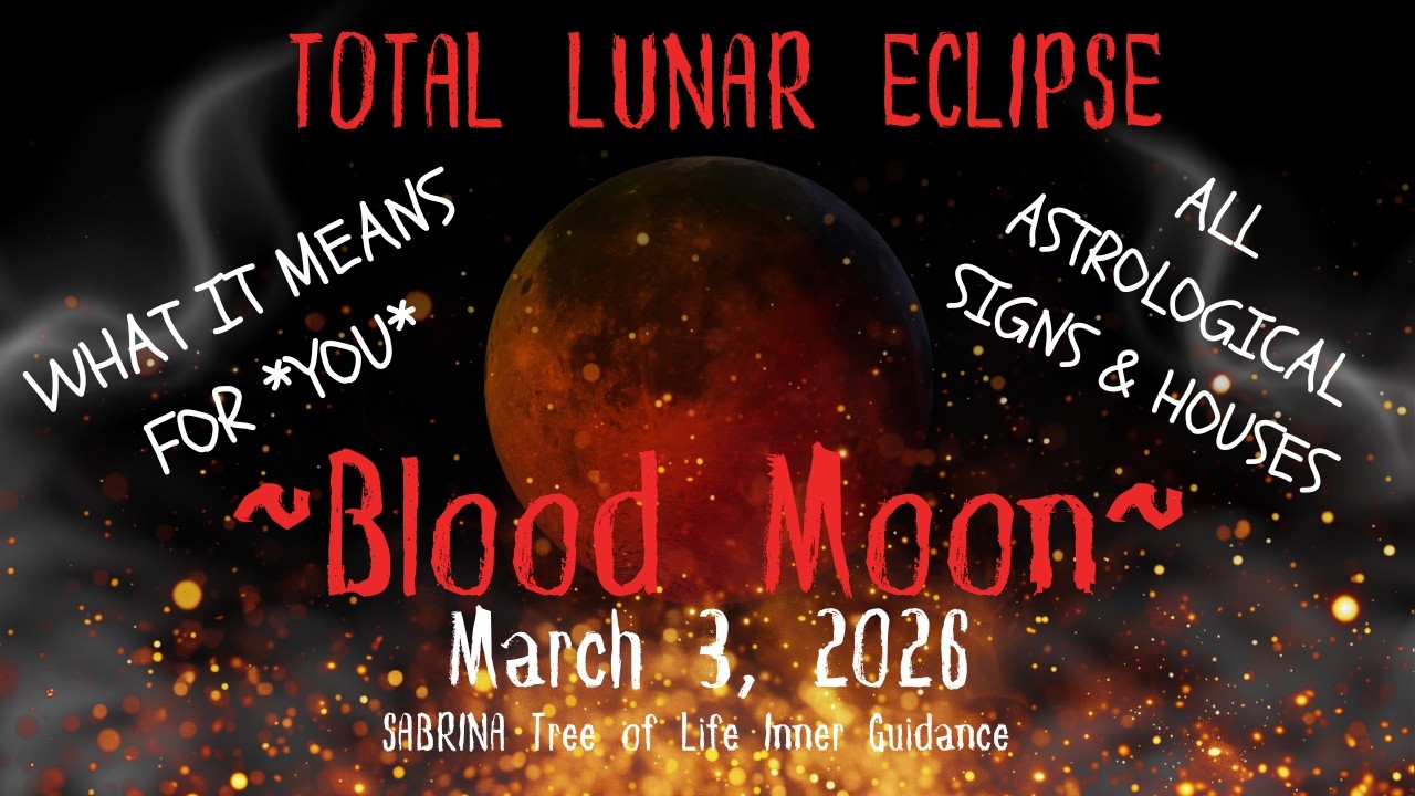 FULL BLOOD MOON TOTAL LUNAR ECLIPSE 3/3/26