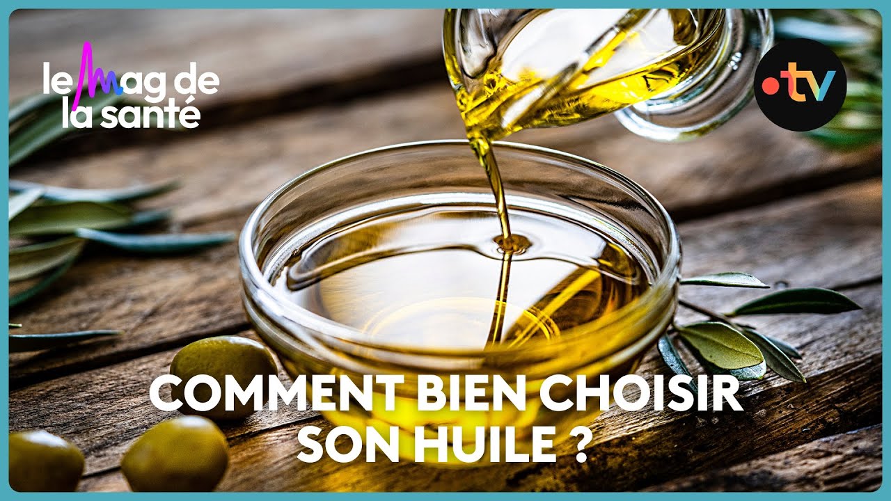 Quelle est la meilleure huile pour notre sant&eacute; ?