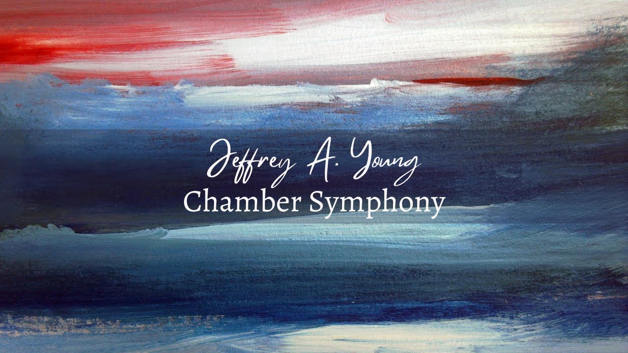 Jeffrey A. Young, Chamber Symphony (2025)