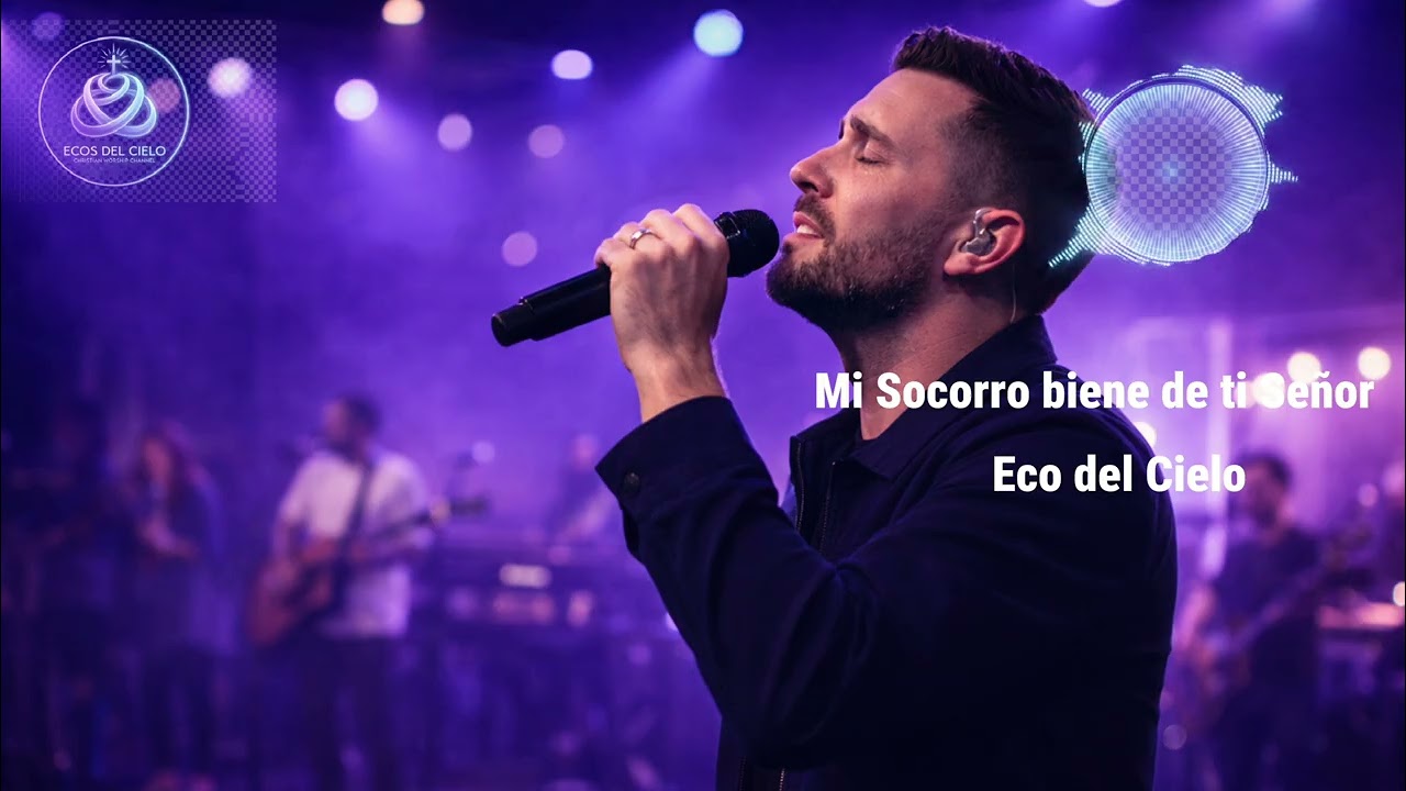 “Mi Socorro Viene de Ti, Señor”