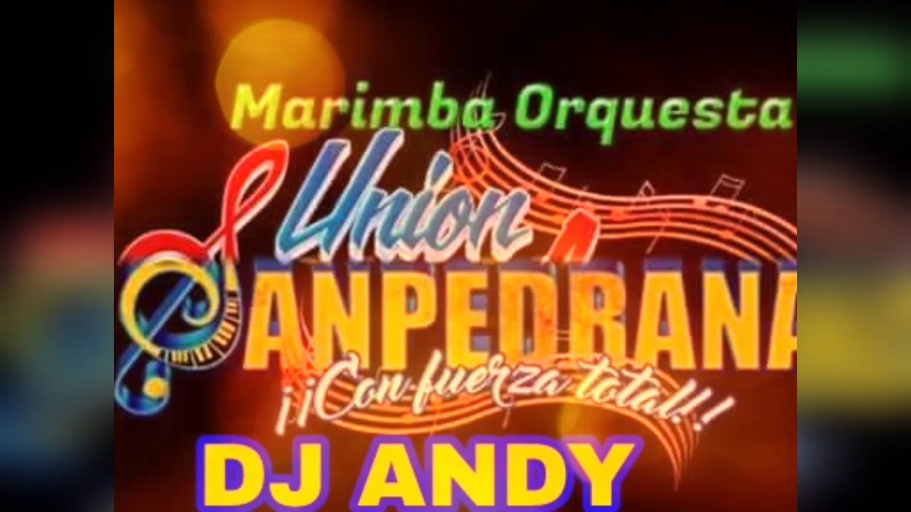 Uni&oacute;n Sampedrana  ca&ntilde;a dulce  2018 by dj andy