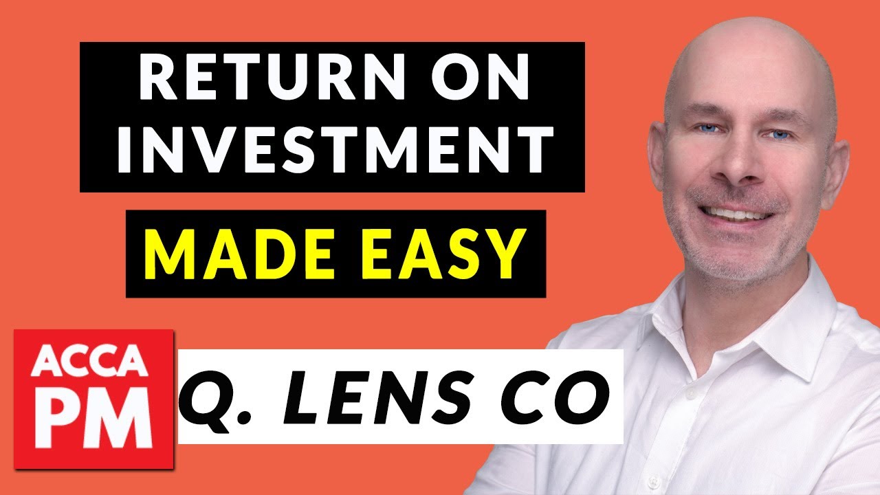 Return on Investment (ROI) Simplified | ACCA PM | Question Lens Co