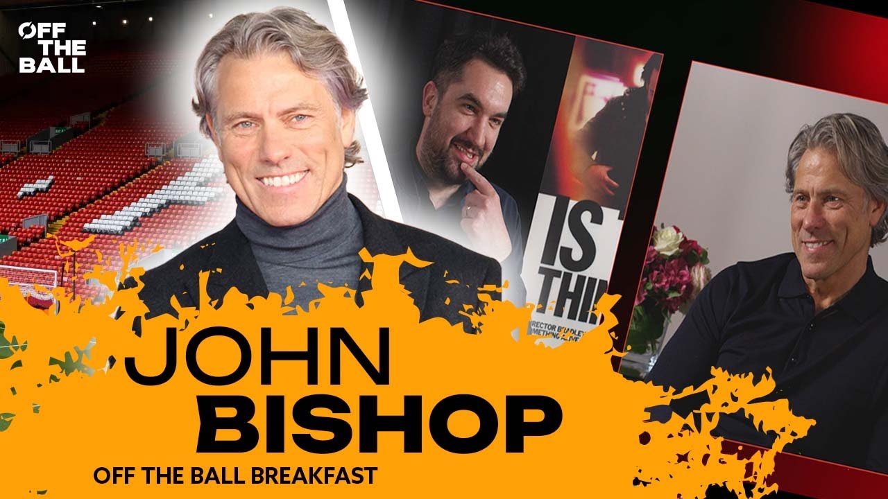 JOHN BISHOP: ‘It’s like Ronnie Whelan’s foot… wasn’t a foot!’ | OFF THE BALL BREAKFAST