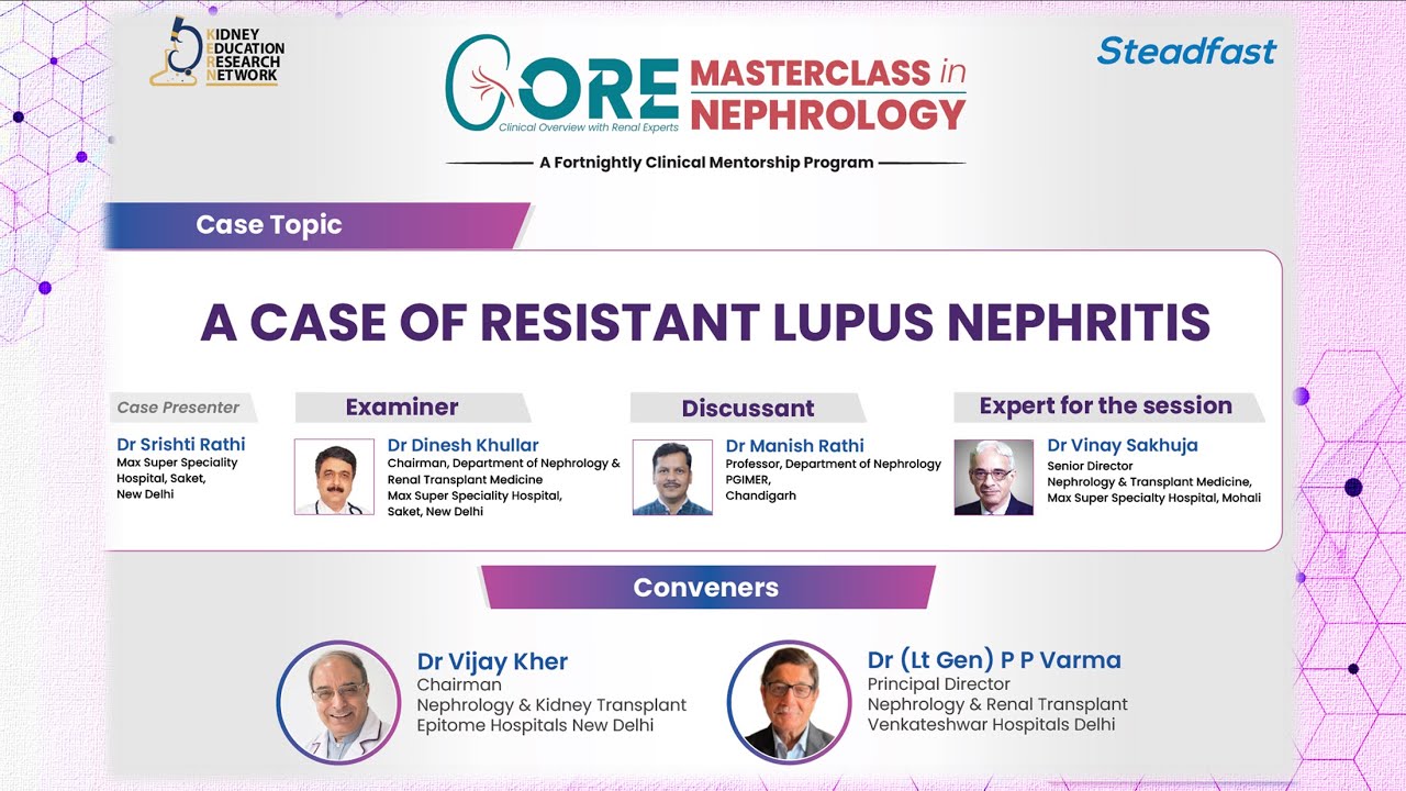 CORE Nephrology MasterClass | Case of Resistant Lupus Nephritis