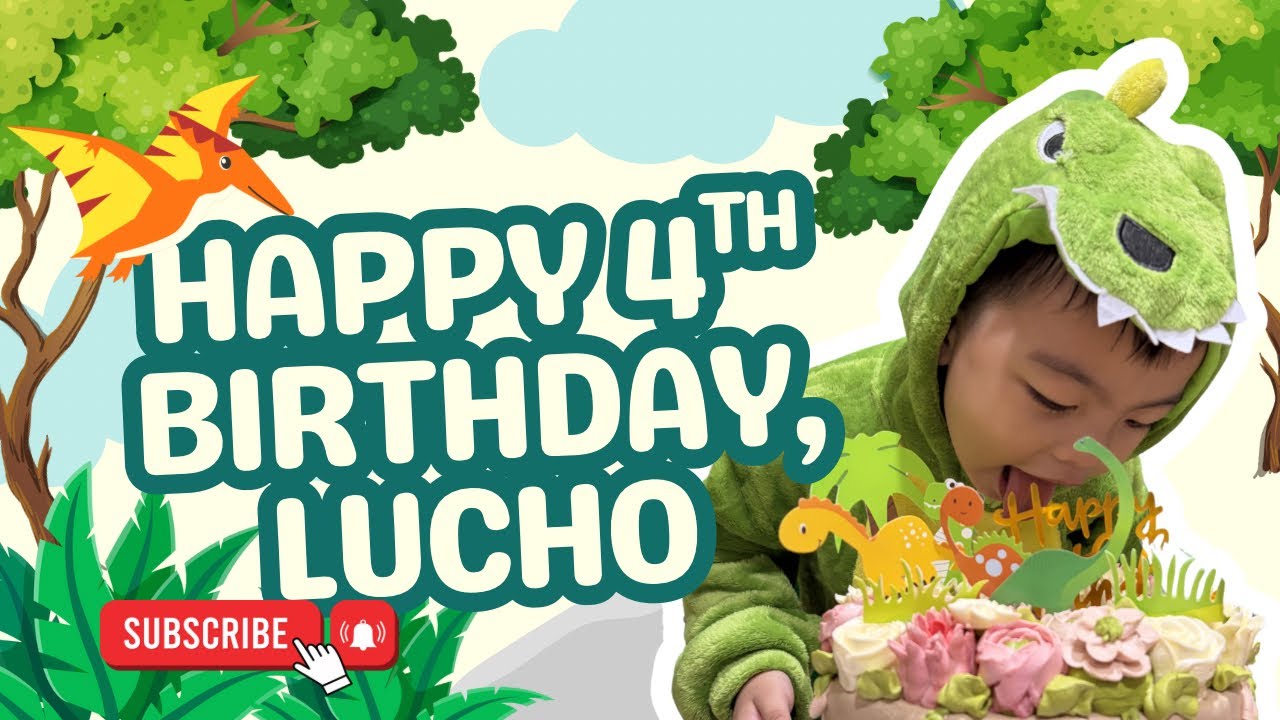 DINO RAWRday for LUCHO | 4th Bday Celeb