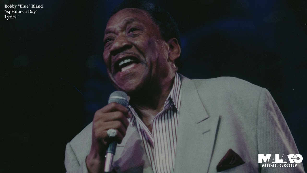Bobby Blue Bland  - 24 Hours a Day Lyric Video