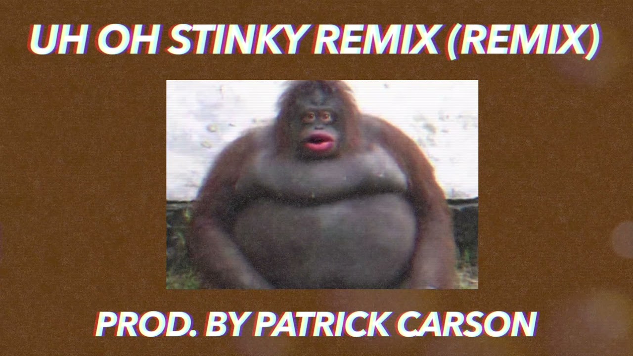 uh oh stinky remix (remix)