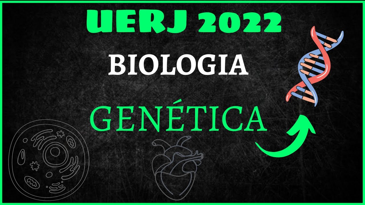 UERJ 2022 | BIOLOGIA - GENÉTICA   #AULA 1