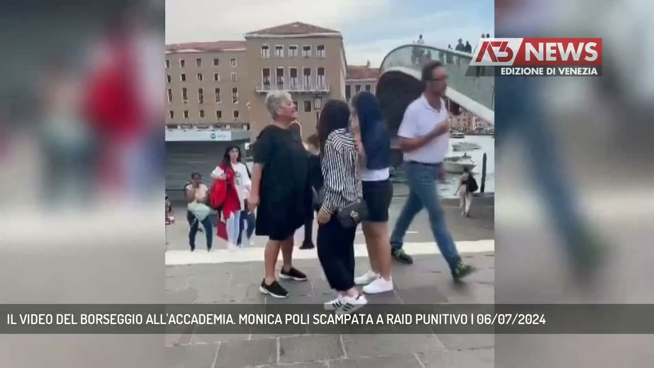 IL VIDEO DEL BORSEGGIO ALL'ACCADEMIA. MONICA POLI SCAMPATA A RAID PUNITIVO | 06/07/2024