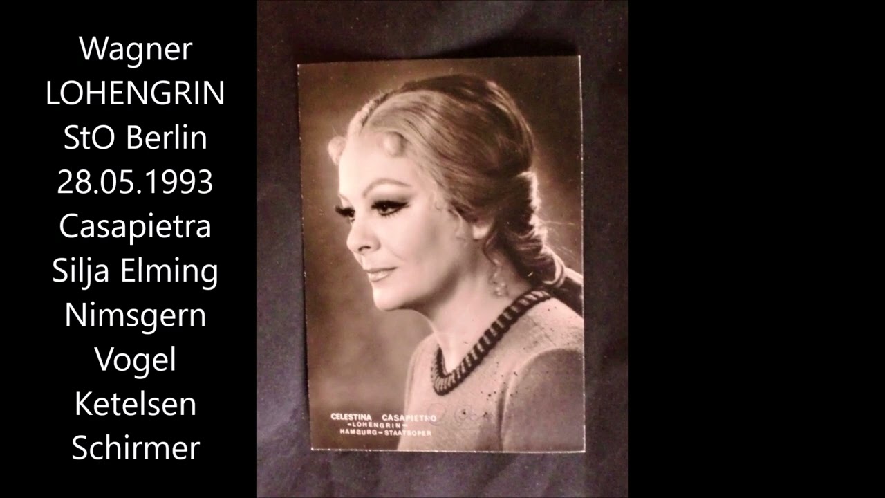 Wagner: Lohengrin (Schirmer Casapietra Silja Elming Nimsgern Vogel Ketelsen StO Berlin 28.5.1993)
