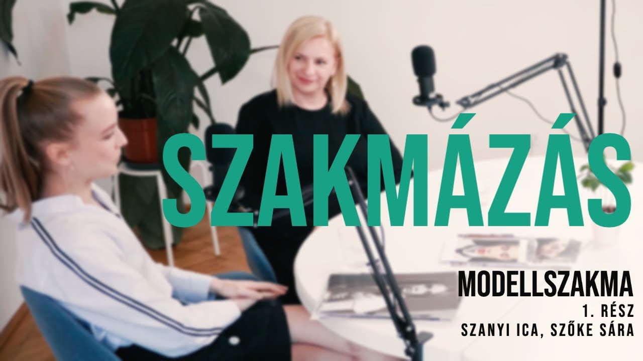 SZAKMÁZÁS - MODELLSZAKMA | Szanyi Ica és Szőke Sára