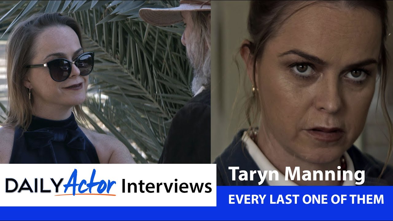 Taryn Manning on EVERY LAST ONE OF THEM and Her First Acting Job | Daily Actor Interviews