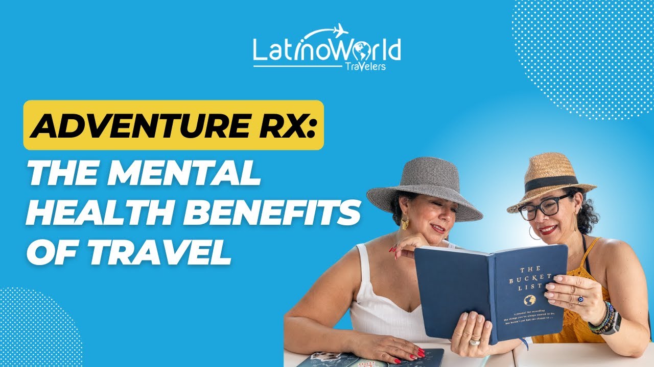 🧘&zwj;♀️ Adventure Rx: Boost Your Mental Health Through Travel | Ana & Sandy #travelhacks