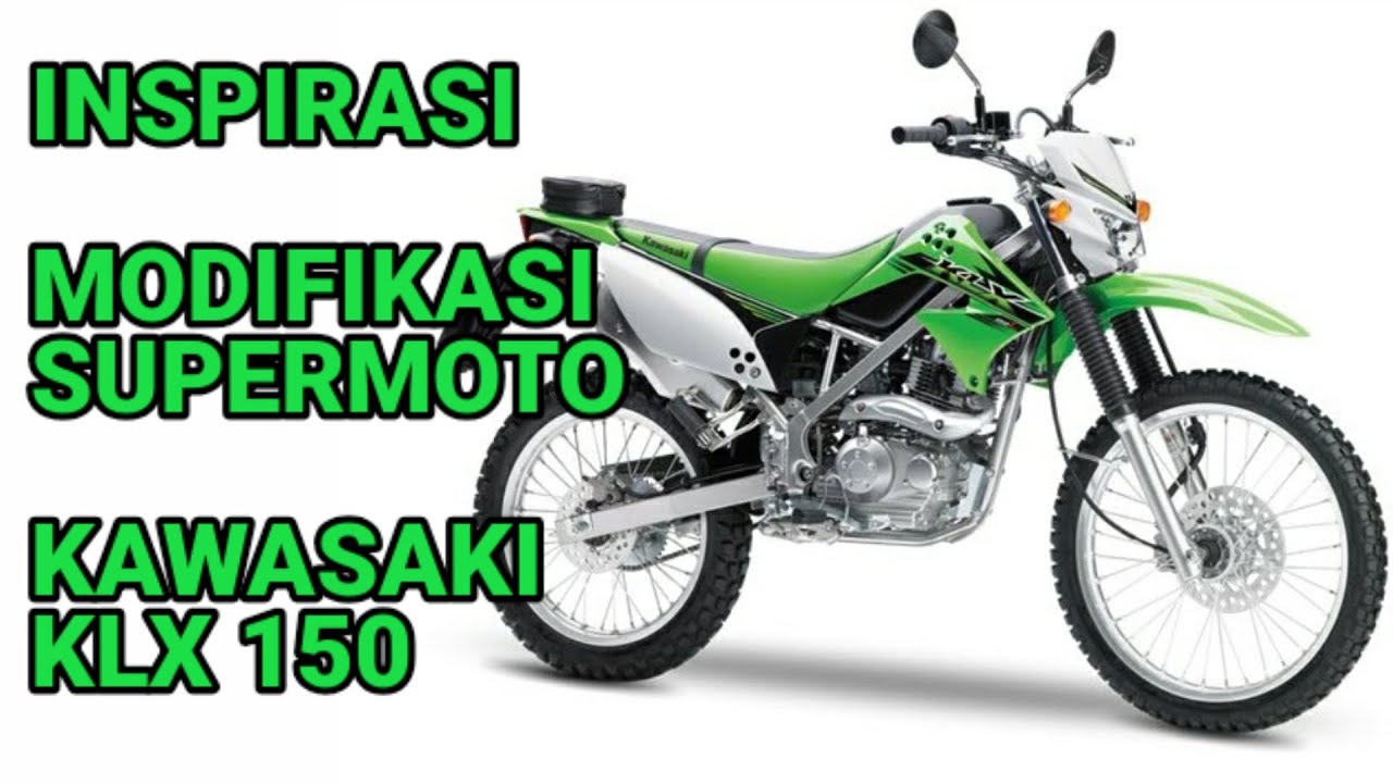 MODIFIKASI SUPERMOTO KLX 150 * Kompilasi, galeri modifikasi supermoto KLX 150. #klx150 #supermoto