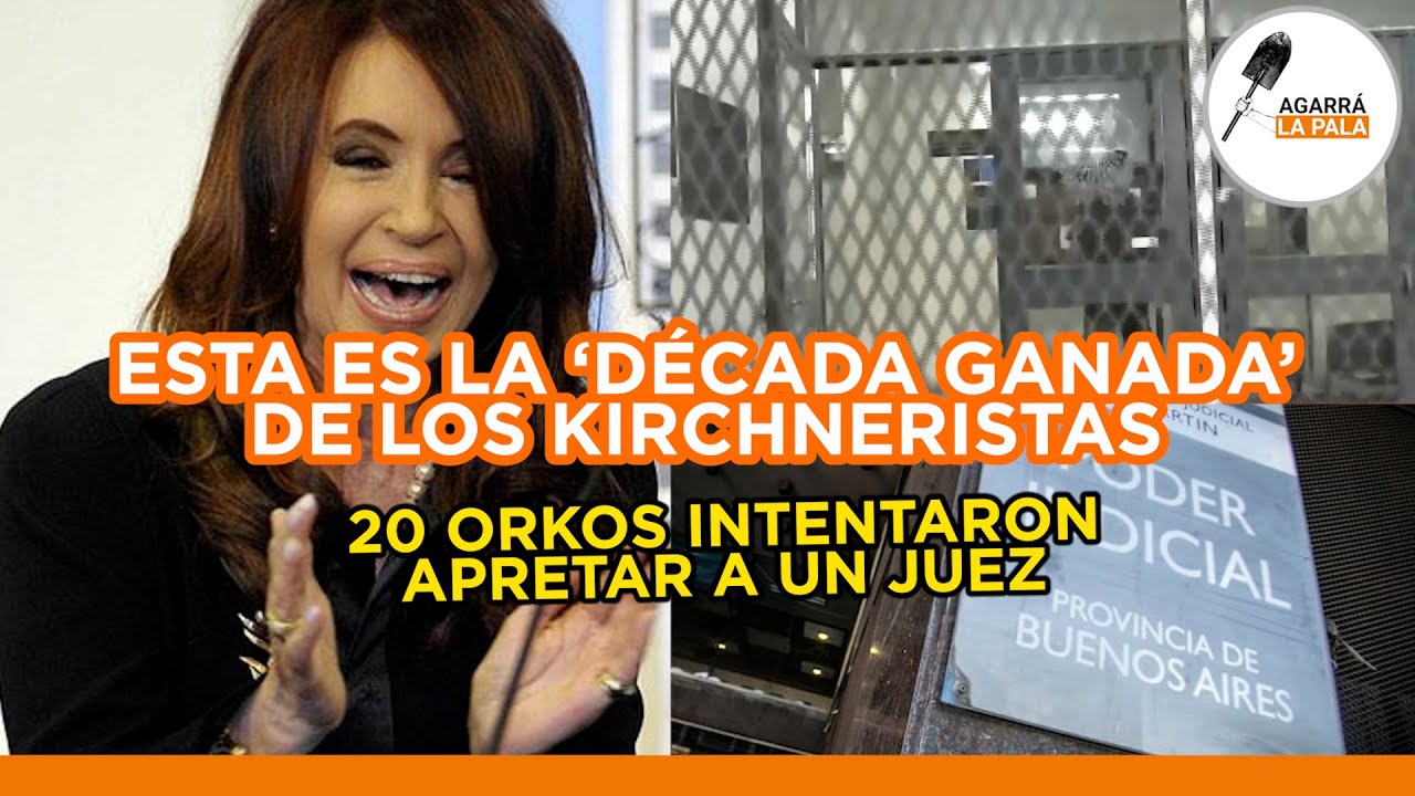 ESTA ES LA ‘DECADA GANADA’ K: 20 KAKOS INVADIERON UN EDIFICIO PÚBLICO PARA APRETAR A UN JUEZ