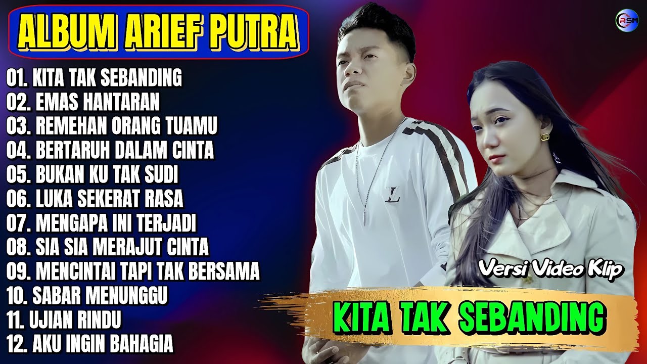 Album Arief Putra || KITA TAK SEBANDING - EMAS HANTARAN - Pop Melayu Terpopuer 2025 - Tanpa iklan