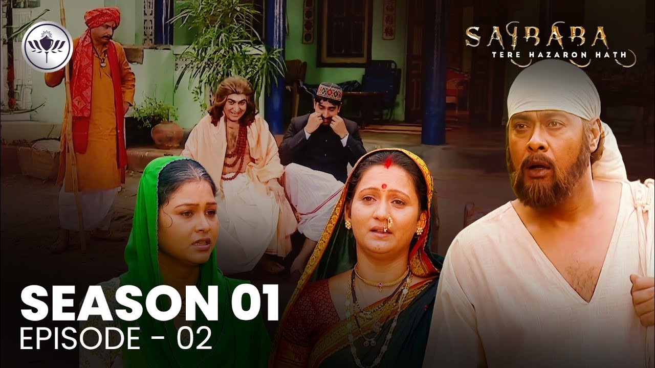 शिर्डी में साईं बाबा के न होने से साई भक्त हुए परेशान |  Sai Baba Tere Hazaron Hath Full Episode 02