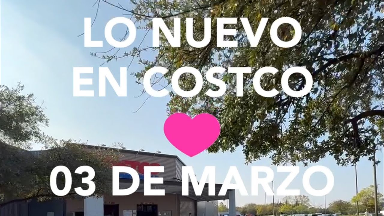Lo Nuevo En Costco Hoy Martes 03/03/2026