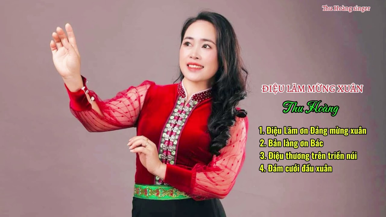Điệu lăm mừng xuân - Thu Hoàng | Nhạc xuân miền núi hay nhất