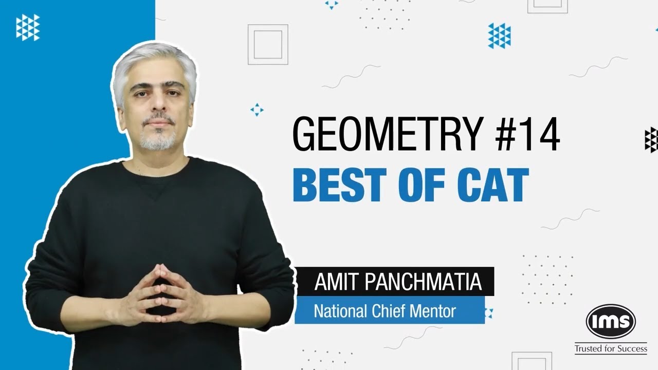 Geometry for CAT 2025 Preparation | Best of CAT | CAT Quant Questions | Amit Panchmatia