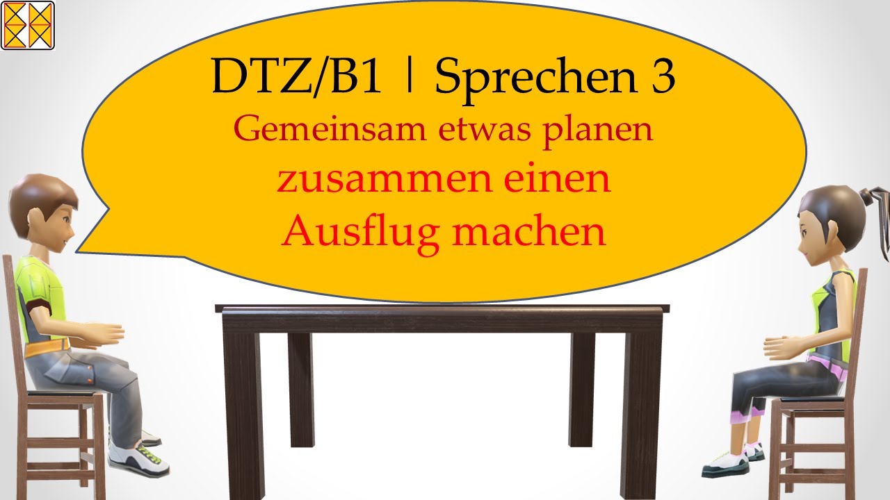 B1/ Goethe / &Ouml;SD / DTZ | Sprechen 3 | Gemeinsam etwas planen | einen Ausflug machen