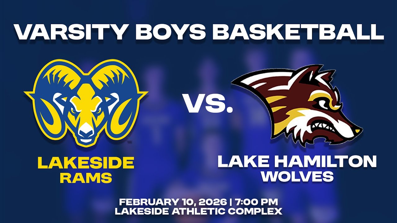 Lakeside vs. Lake Hamilton | Varsity Boys Basketball | Feb. 10, 2026