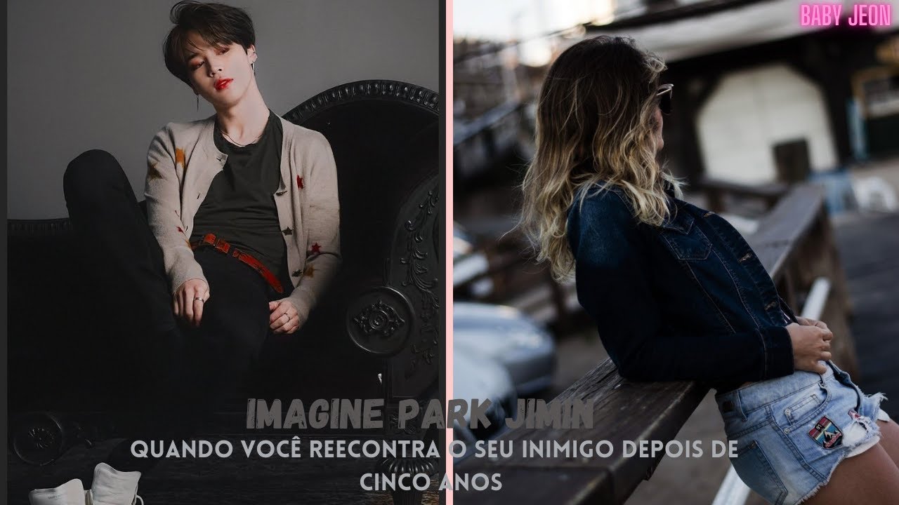 Imagine Park Jimin- quando você reencontra o seu inimigo depois de cinco anos {ep único}